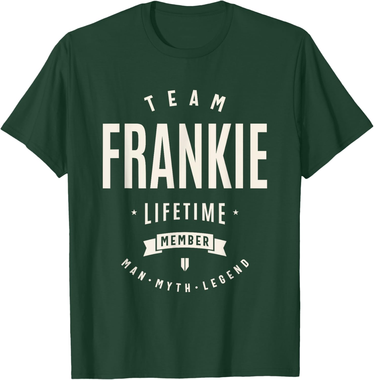 Team Frankie Lifetime Member Funny Name Frankie T-Shirt - T-Shirt | Forest