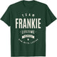 Team Frankie Lifetime Member Funny Name Frankie T-Shirt - T-Shirt | Forest