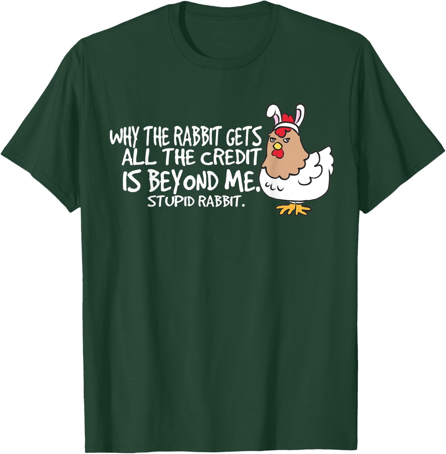 Funny Chicken Stupid Rabbit Easter Bunny Outfit Kids Gifts T-Shirt - T-Shirt | Forest