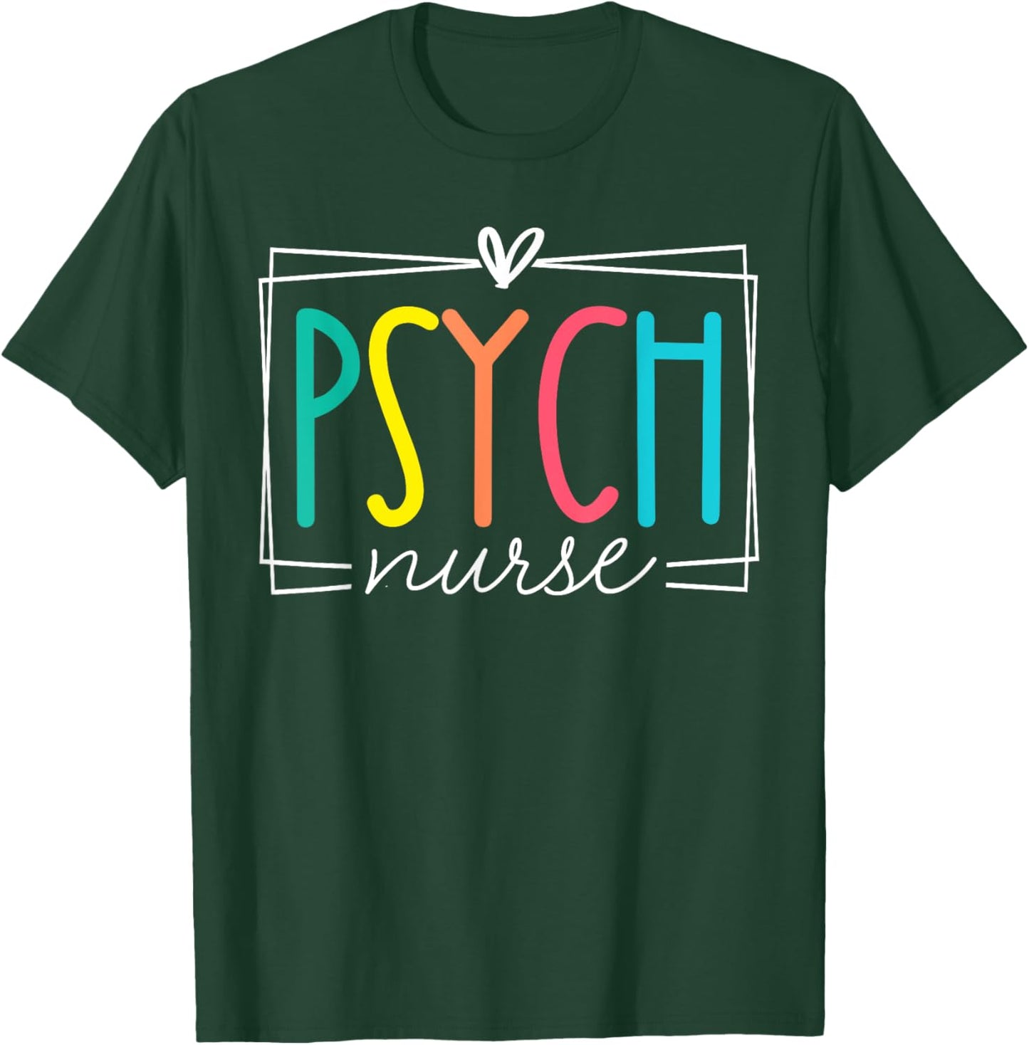 Psych Nurse Psychiatric Nursing RN Cute Appreciation Mental T-Shirt - T-Shirt | Forest