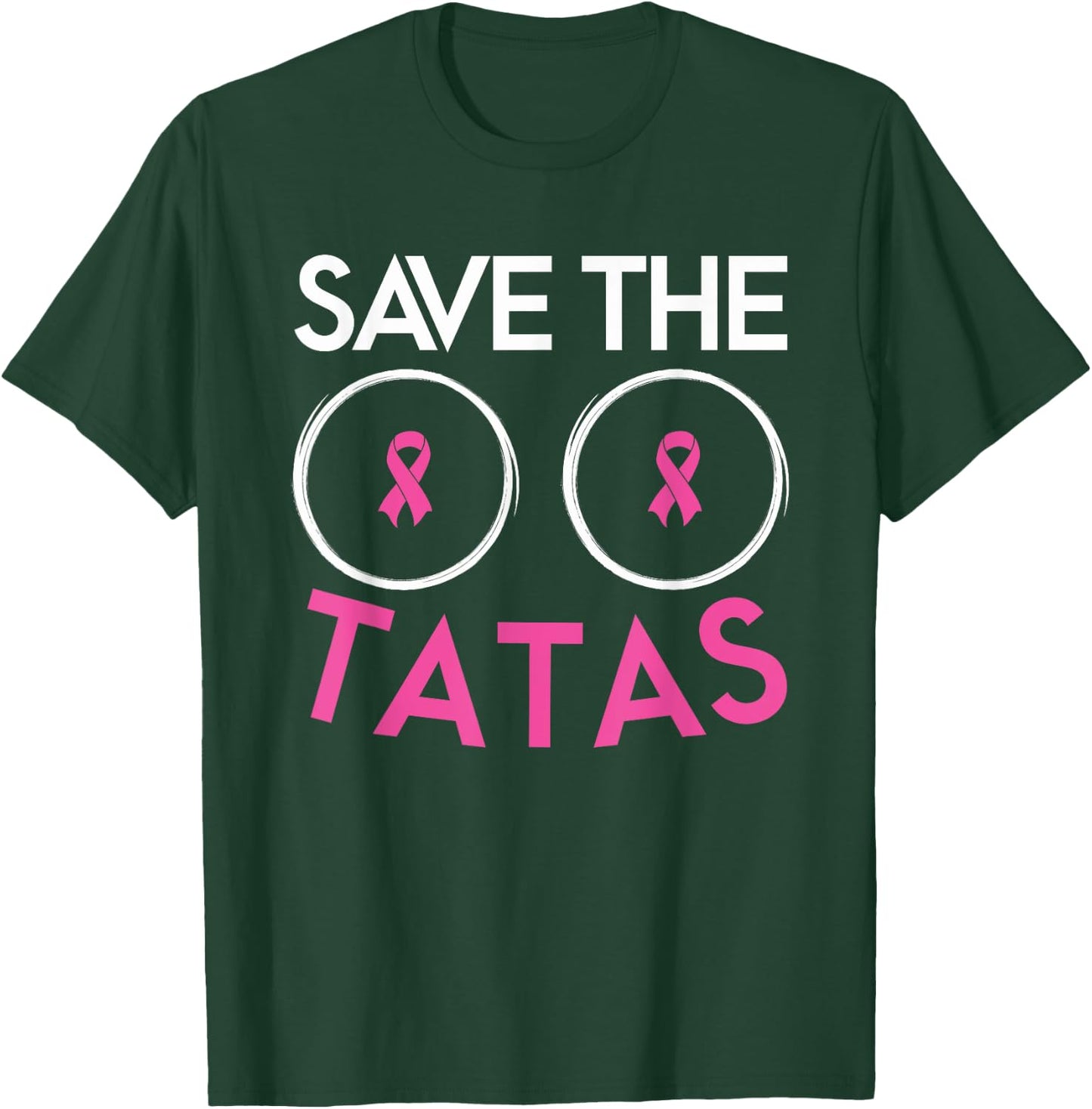 Save The Tatas Breast Cancer Awareness Warrior Pink Ribbon T-Shirt - T-Shirt | Forest