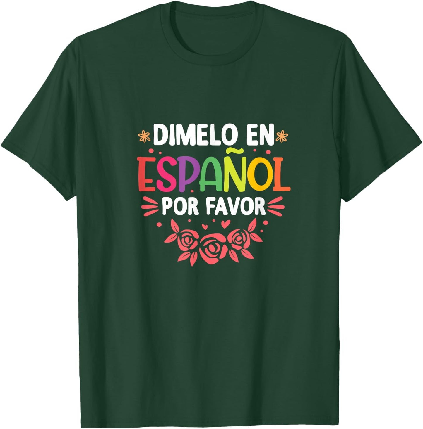 Dimelo En Espanol Por Favor Spanish Teacher Maestra T-Shirt - T-Shirt | Forest