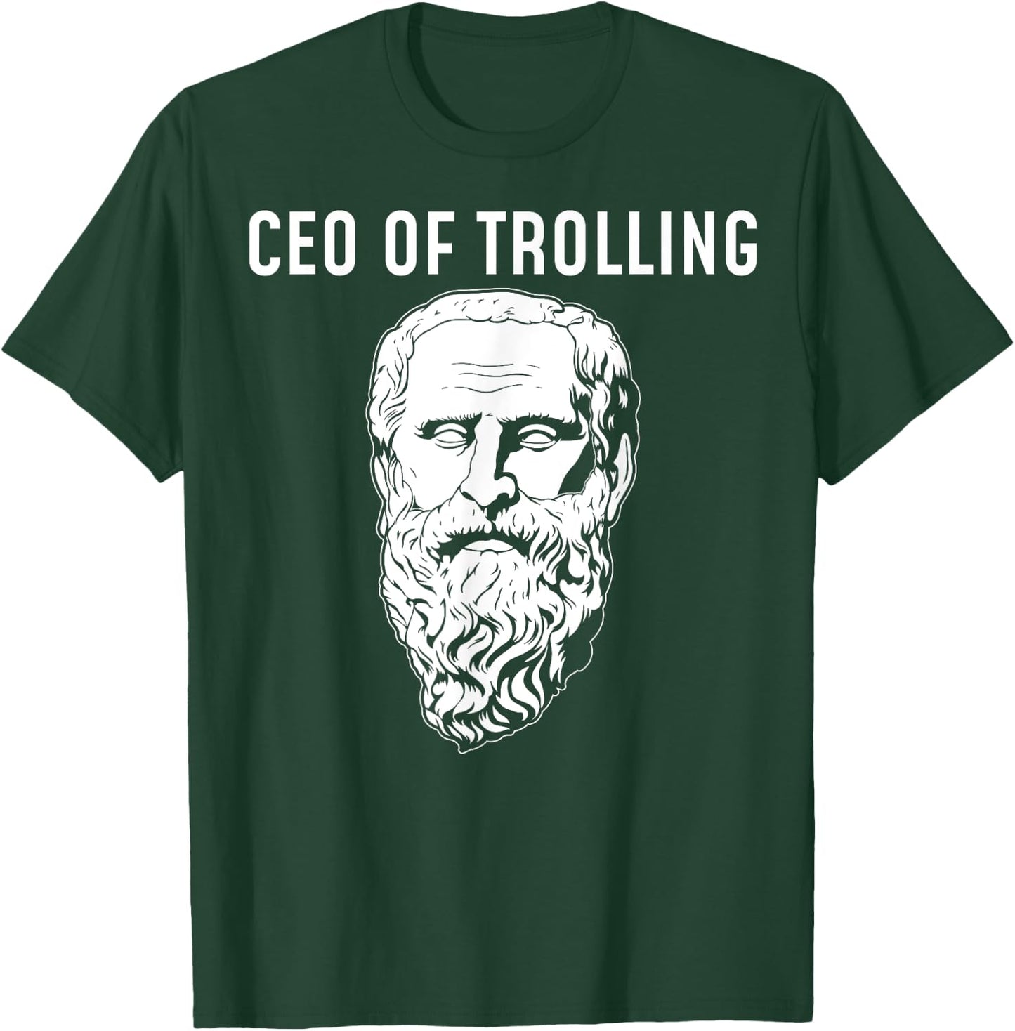 CEO Of Trolling Funny Philosopher Diogenes T-Shirt - T-Shirt | Forest