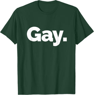 That Says Gay T-Shirt - T-Shirt | Forest