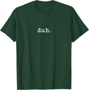 Obvious Fans of the Duh Duh - Women's -Adults Black Small T-Shirt - T-Shirt | Forest