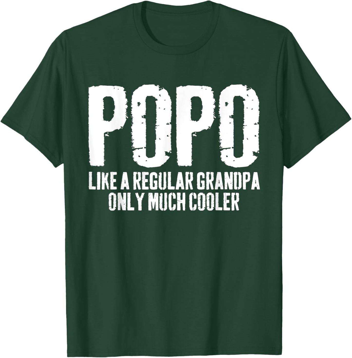 Popo Like A Regular Grandpa Only Much Cooler Shirt Men T-Shirt - T-Shirt | Forest