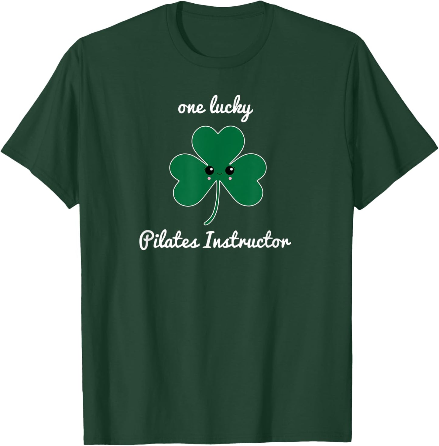 Pilates teacher St. Patrick's Day shamrock Irish lucky T-Shirt - T-Shirt | Forest