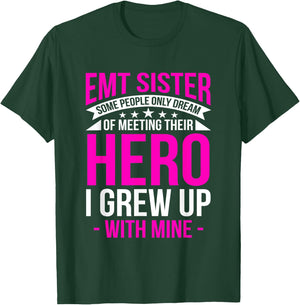 EMT Sister I Grew Up With Mine Medical Technician EMS Gift T-Shirt - T-Shirt | Forest
