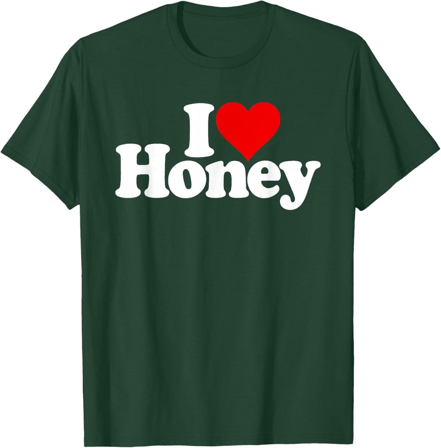 I Love Heart Honey T-Shirt - T-Shirt | Forest