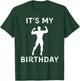 It's My Birthday Lifting Weights Lover Vintage Retro T-Shirt - T-Shirt | Forest