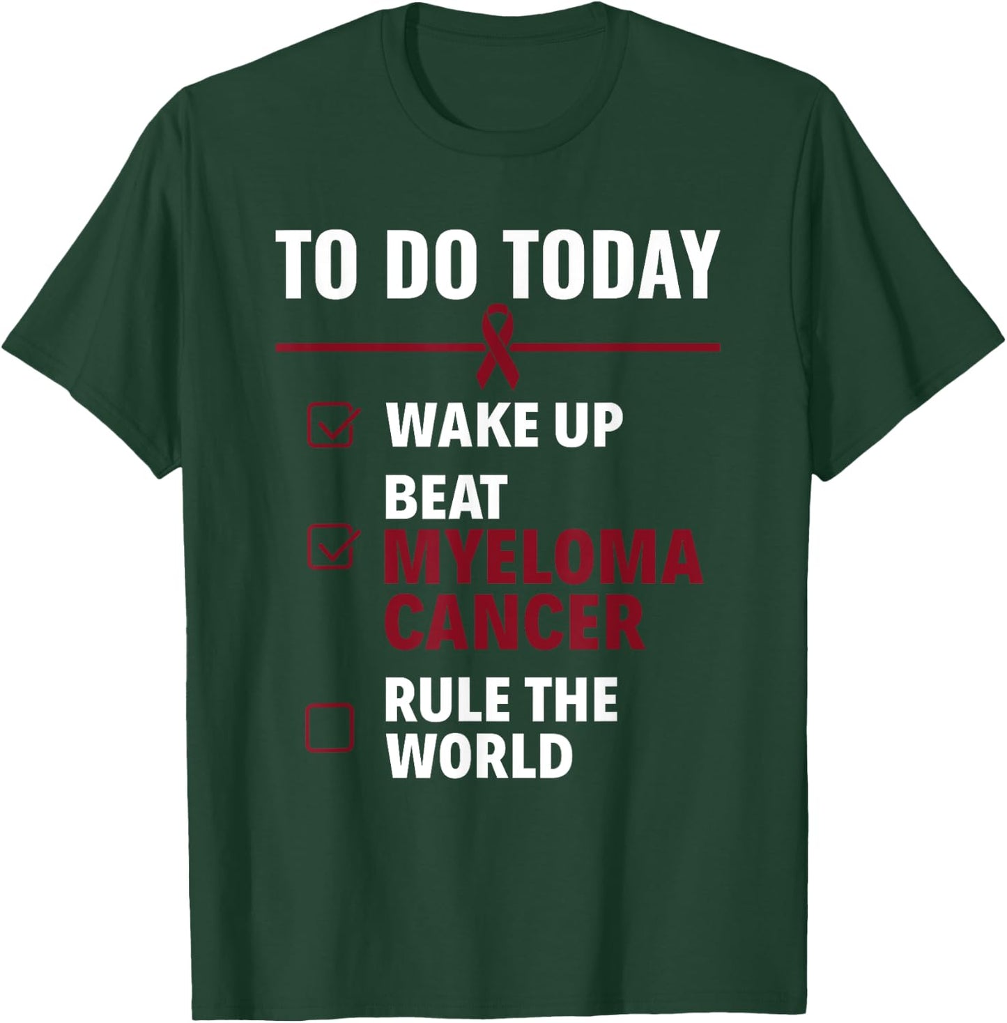 Rule The World Multiple Myeloma Cancer Awareness T-Shirt - T-Shirt | Forest