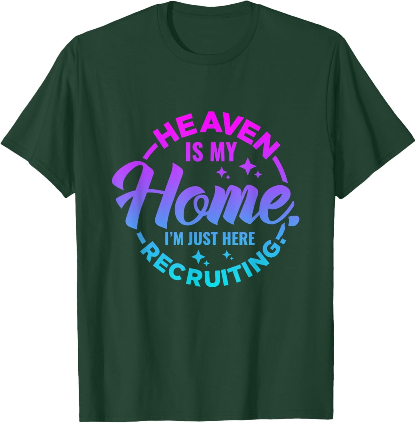 Heaven Is My Home Christian Religious Jesus T-Shirt - T-Shirt | Forest