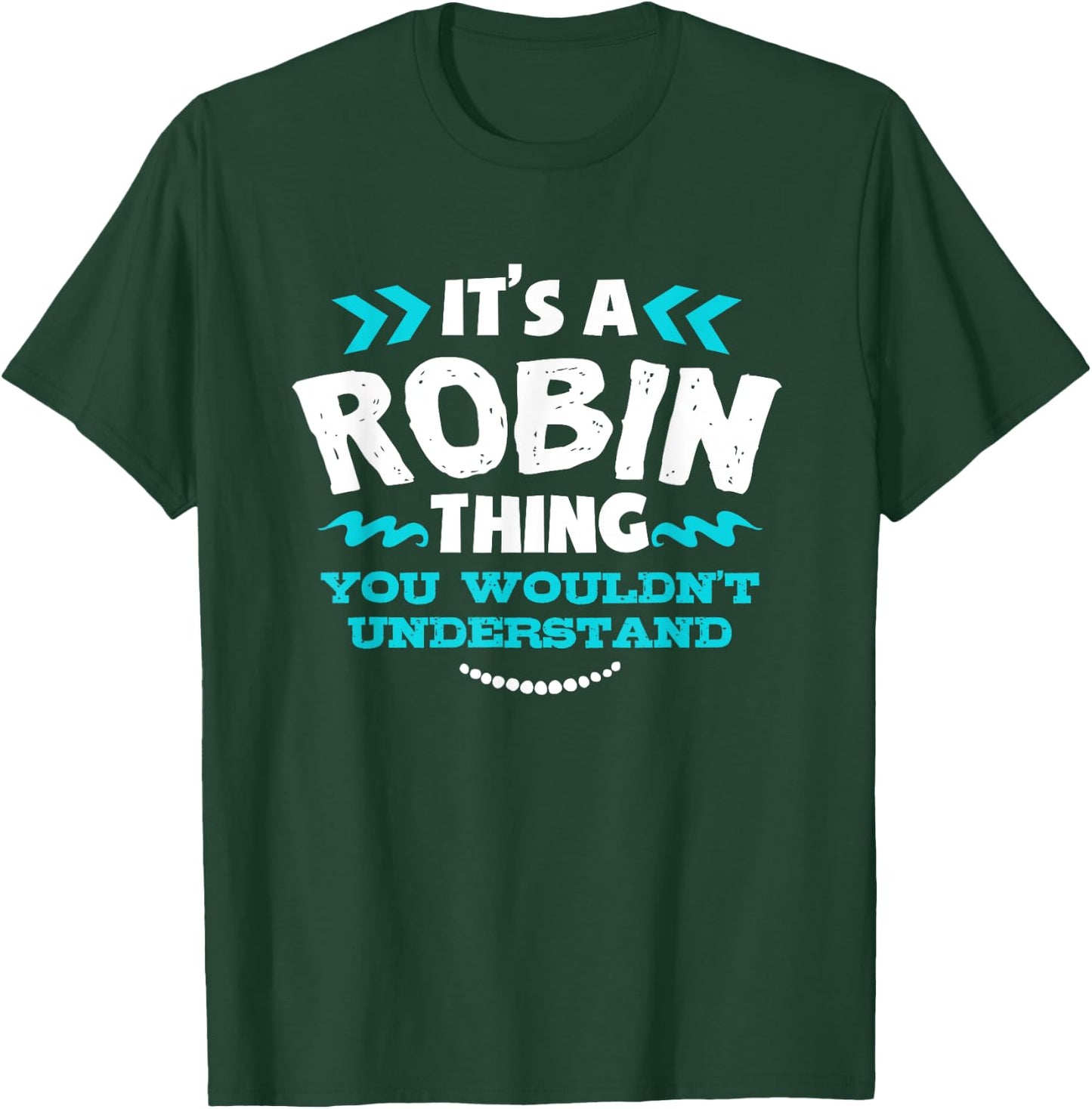 Robin Personalised Gift It's a Robin Thing T-Shirt - T-Shirt | Forest