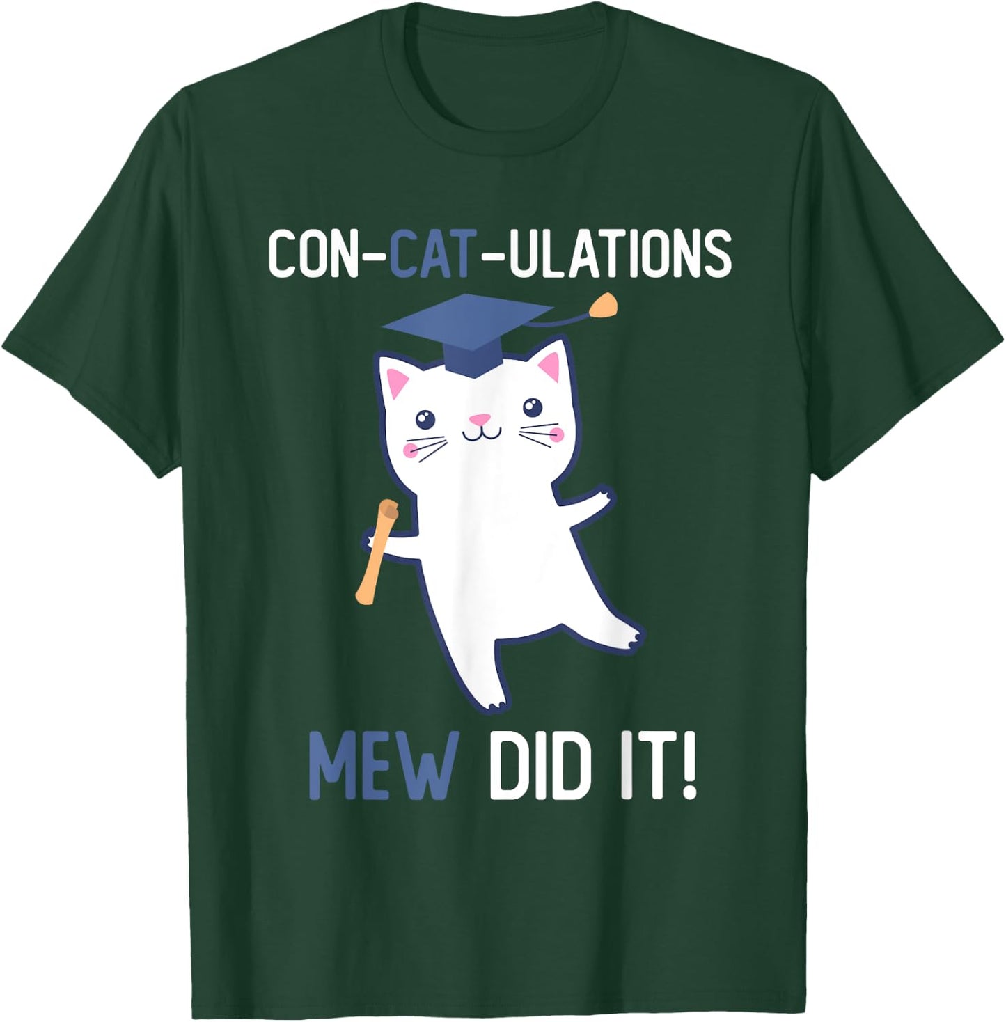 Class of 2025 Graduate Mew Did It Cat Lover Graduation Cats Men Women Kids T-Shirt - T-Shirt | Forest