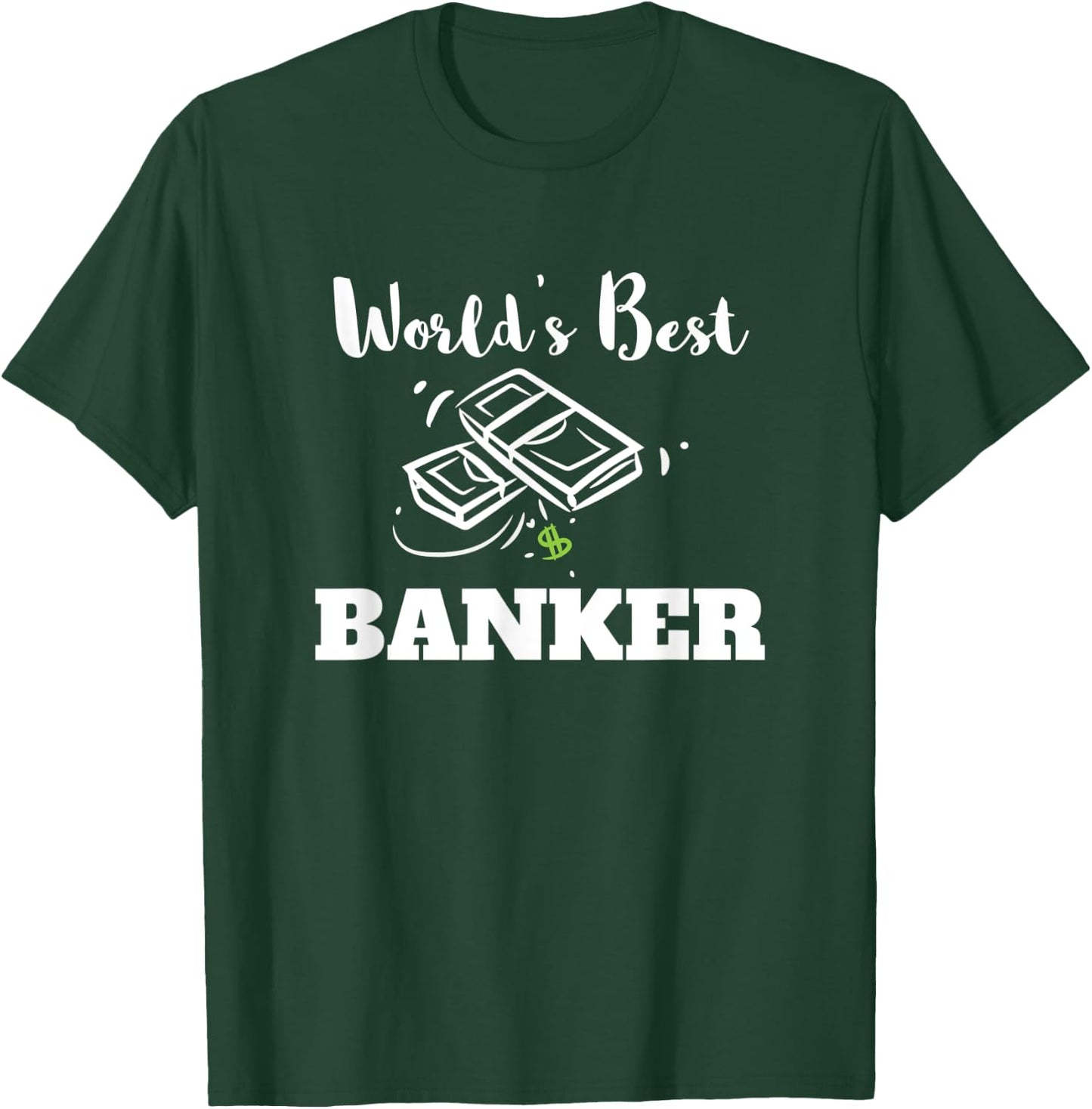 World's Best Banker T-Shirt - T-Shirt | Forest