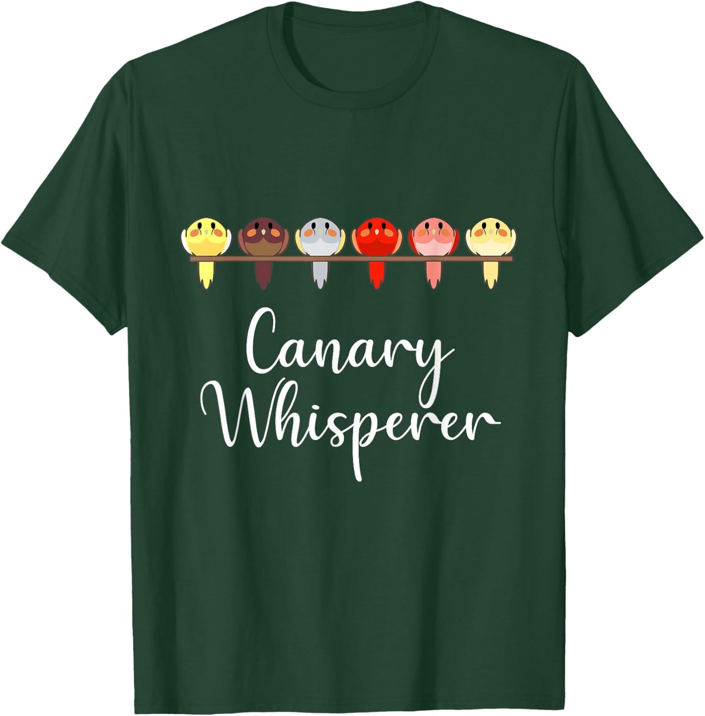 Canary Whisperer Funny Finch Songbird Pet Bird Lover Gift T-Shirt - T-Shirt | Forest