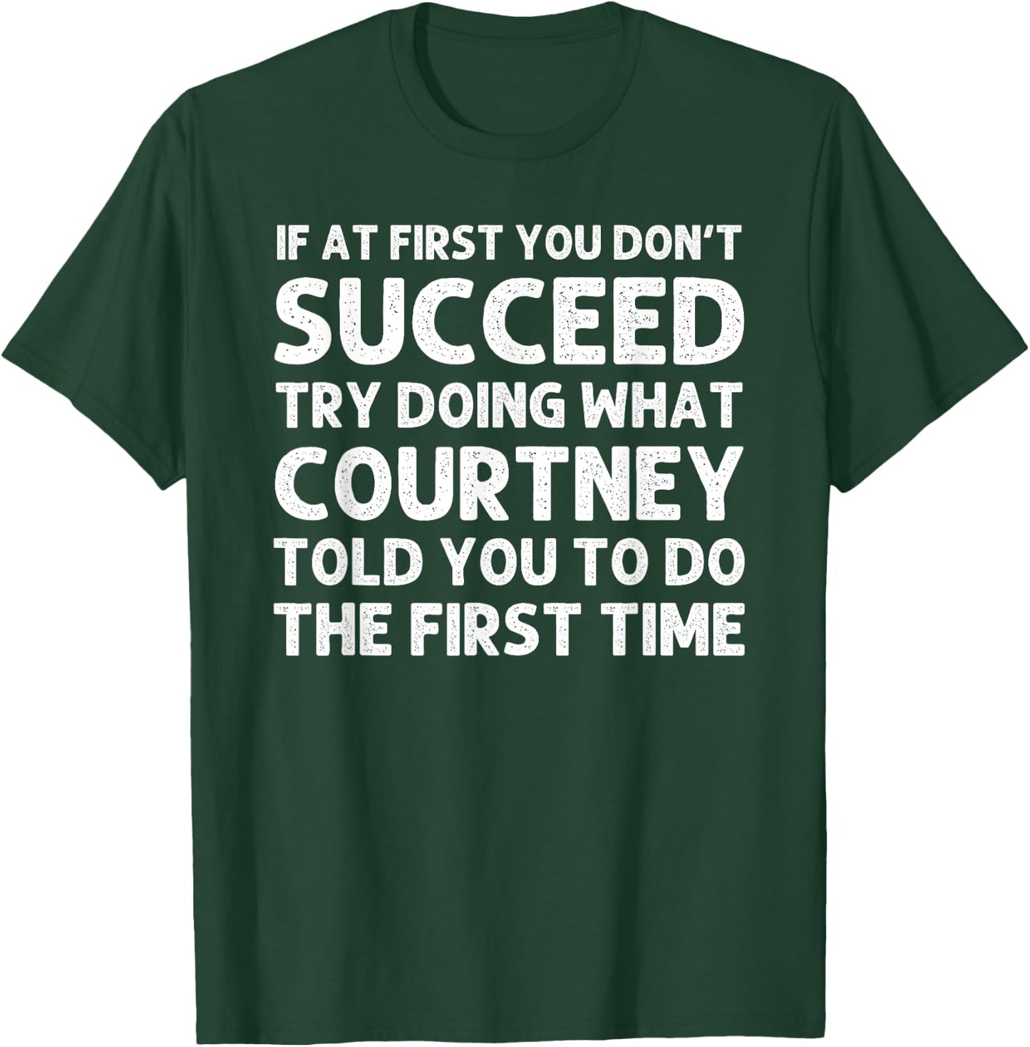 COURTNEY Name Personalized Birthday Funny Christmas Joke T-Shirt - T-Shirt | Forest