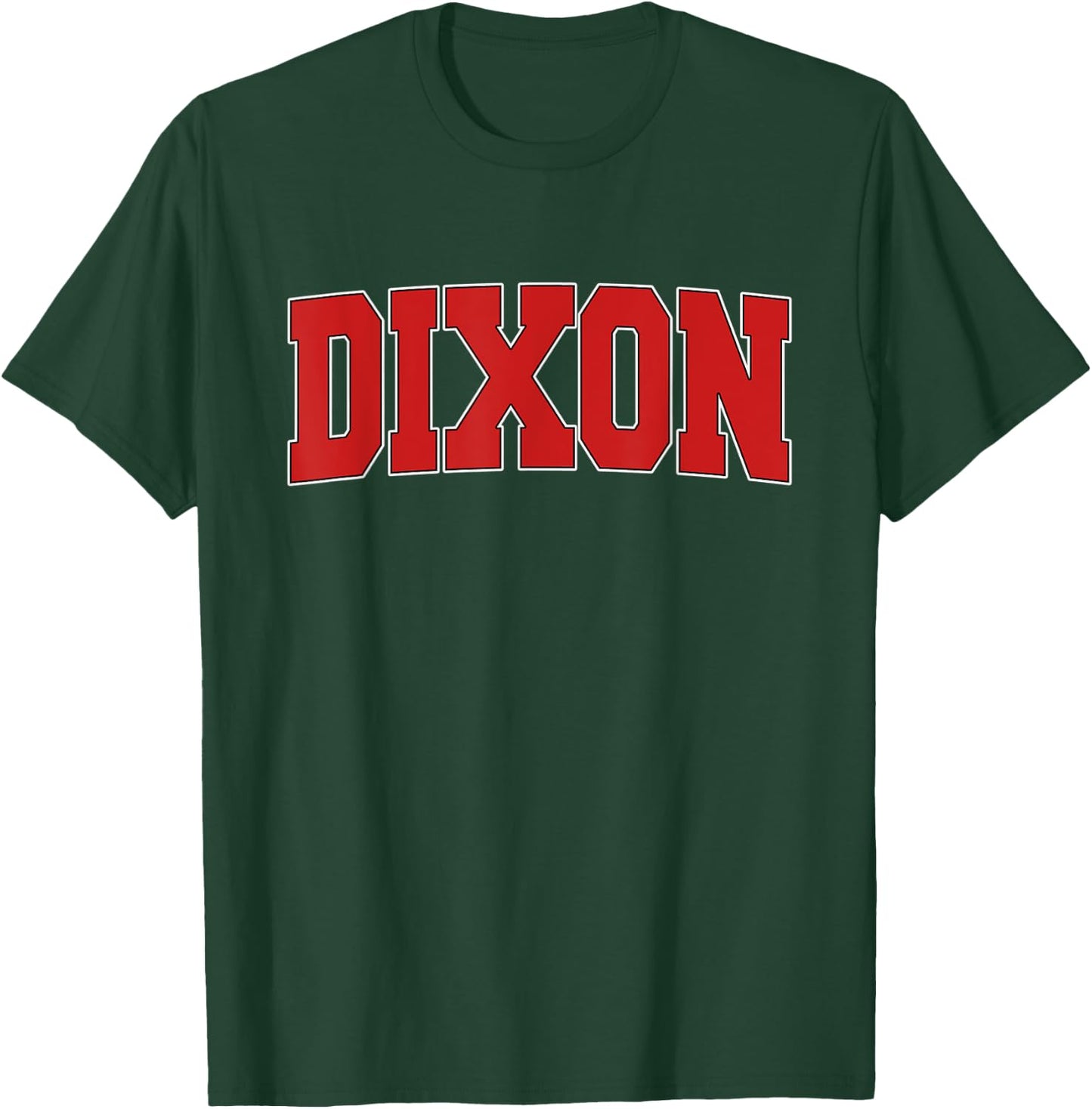 DIXON CA CALIFORNIA Varsity Style USA Vintage Sports T-Shirt - T-Shirt | Forest