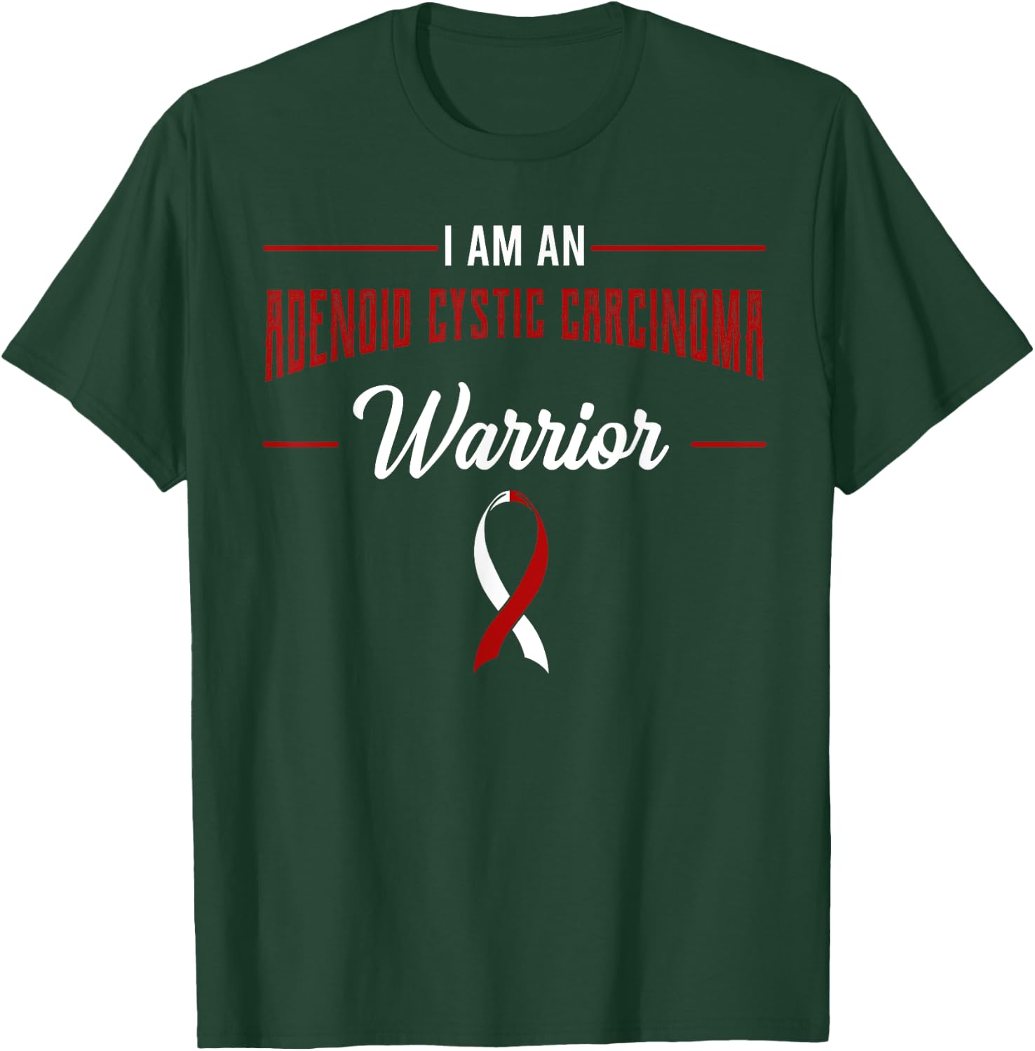 I Am A Warrior Adenoid Cystic Carcinoma ACC Adenoidcystic T-Shirt - T-Shirt | Forest