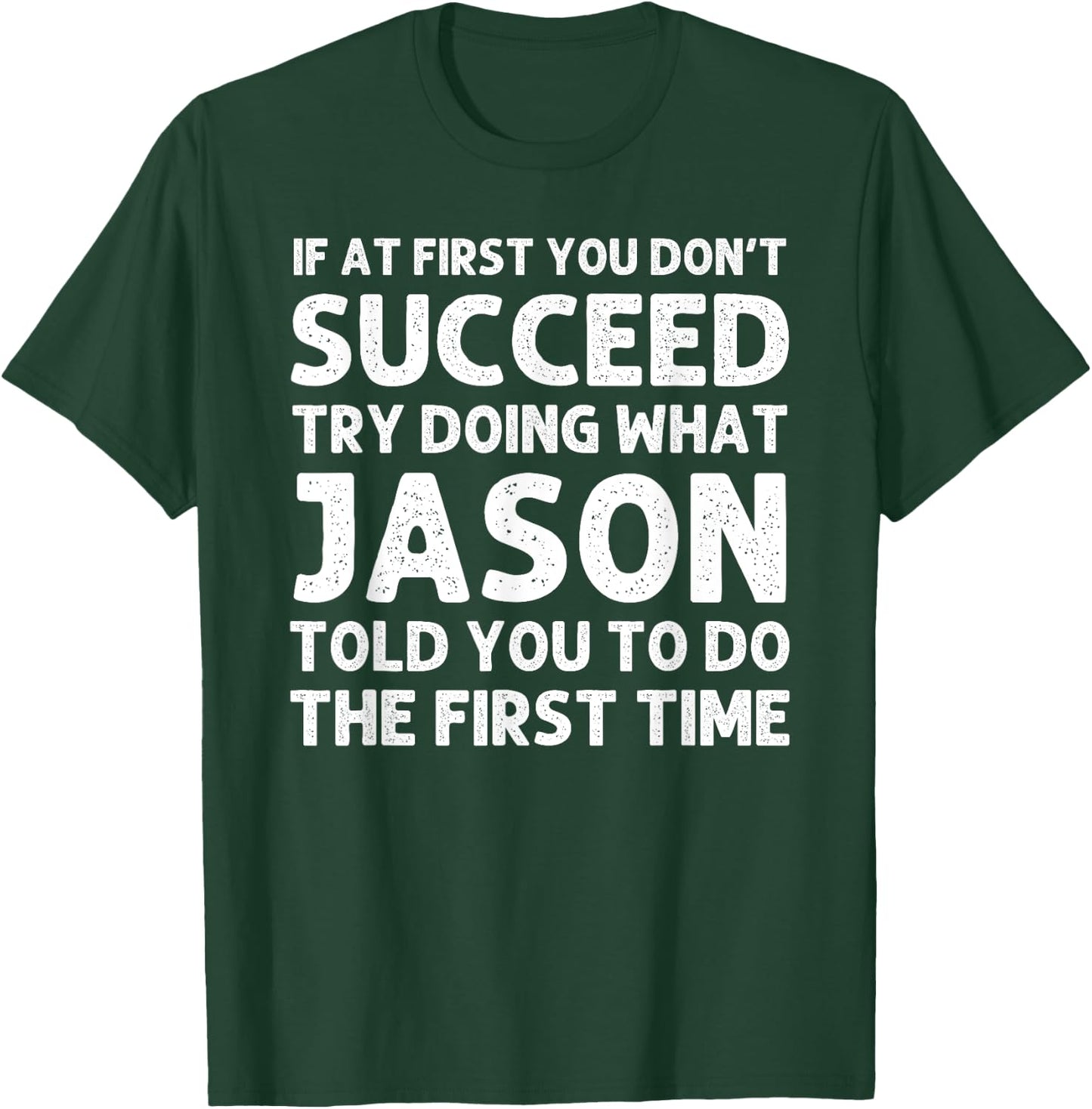 Jason Gift Name Personalized Birthday Funny Christmas Joke T-Shirt - T-Shirt | Forest