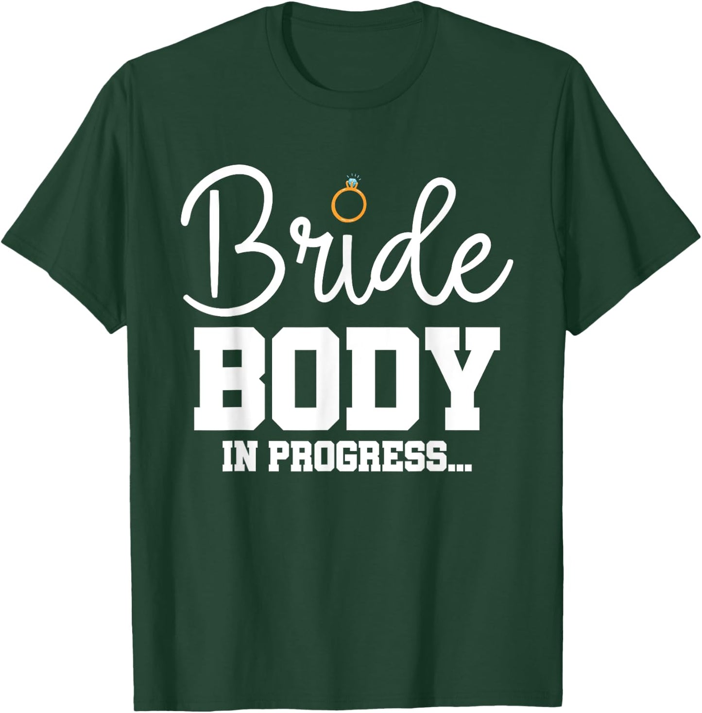 Bride Workout Sweating For My Wedding T-Shirt - T-Shirt | Forest