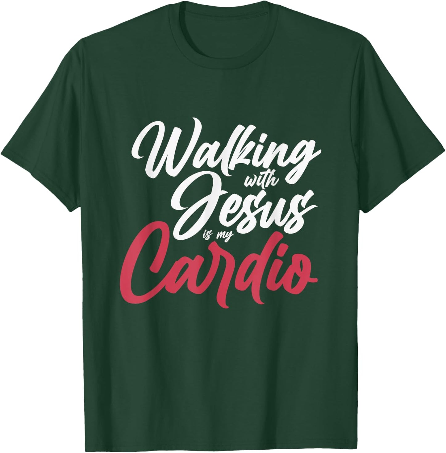 Walking With Jesus Is My Cardio Prayer T-Shirt - T-Shirt | Forest
