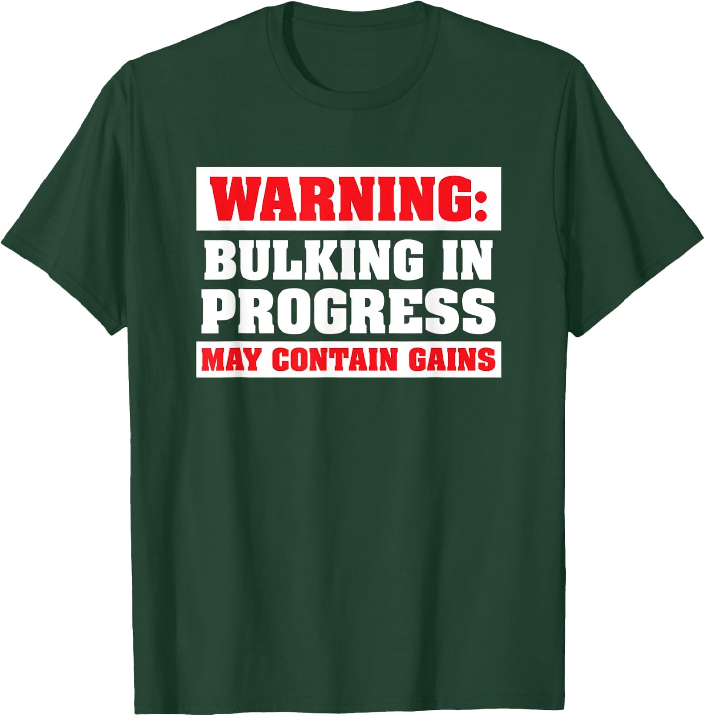 Bulking In Progress Funny Weight Lifting Bodybuilding T-Shirt - T-Shirt | Forest