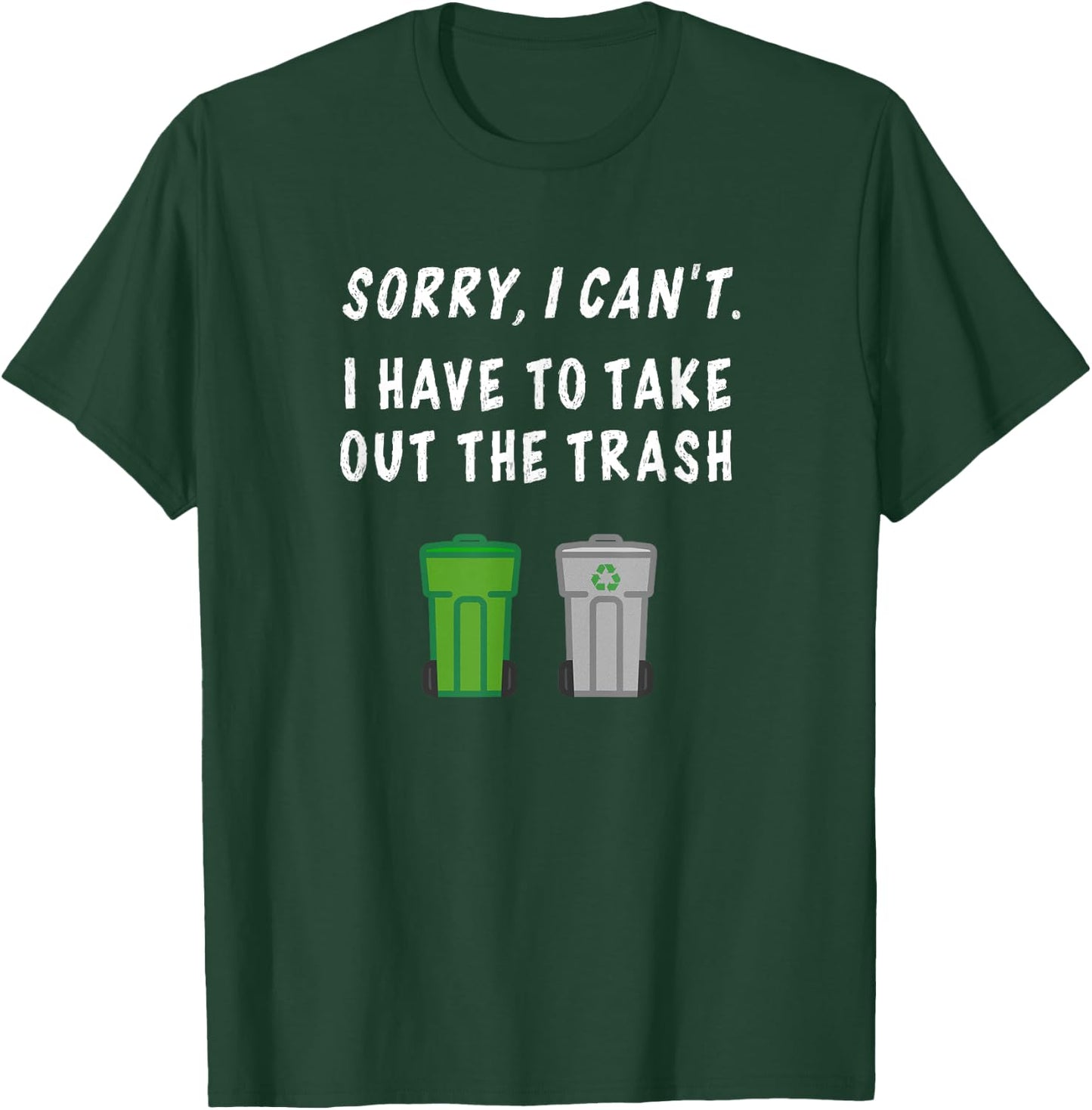 Funny Garbage Day Trash Can Recycle Shirt Take Out The Trash T-Shirt - T-Shirt | Forest