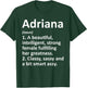 ADRIANA Definition Personalized Name Funny Christmas Gift T-Shirt - T-Shirt | Forest