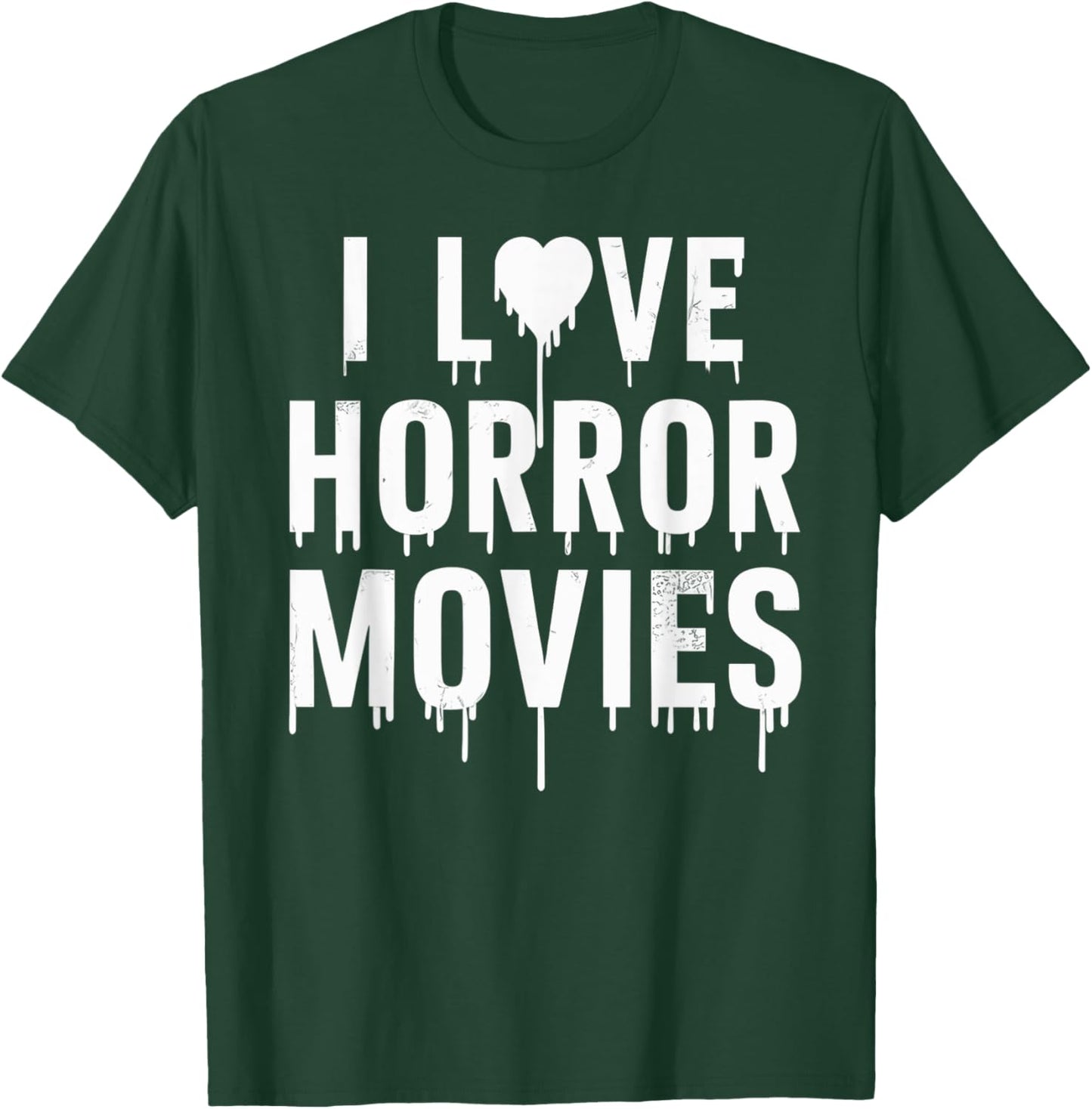 I Love Horror Movies In Halloween Day T-Shirt - T-Shirt | Forest