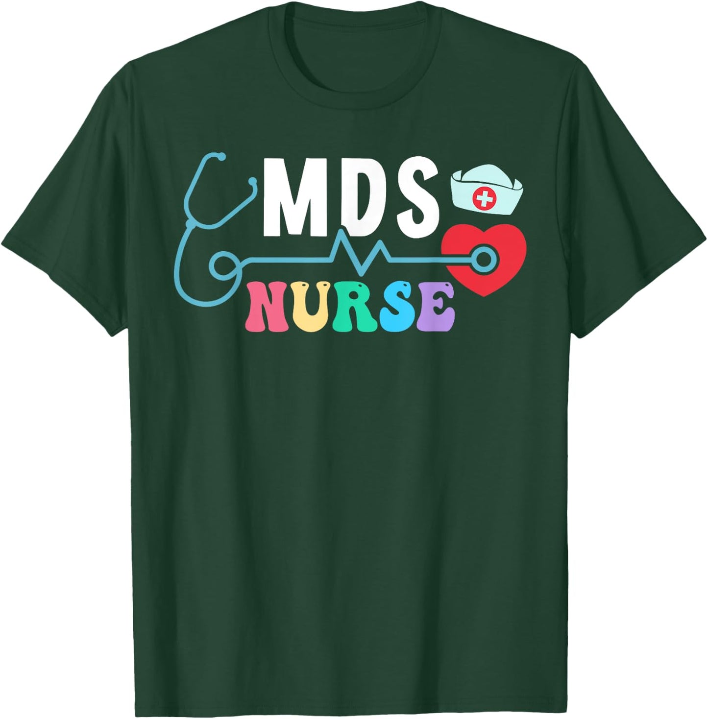 MDS Nurse Heart Stethoscope T-Shirt - T-Shirt | Forest