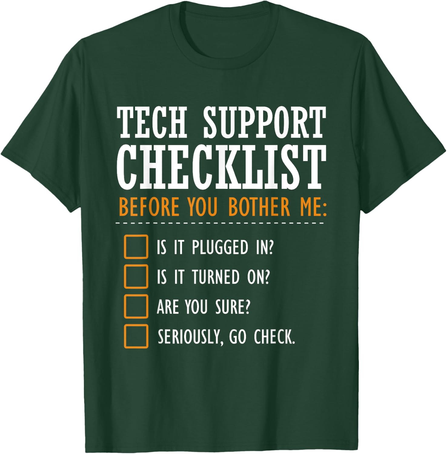 Tech Support Checklist Funny Computer Geek Sysadmin Gift T-Shirt - T-Shirt | Forest