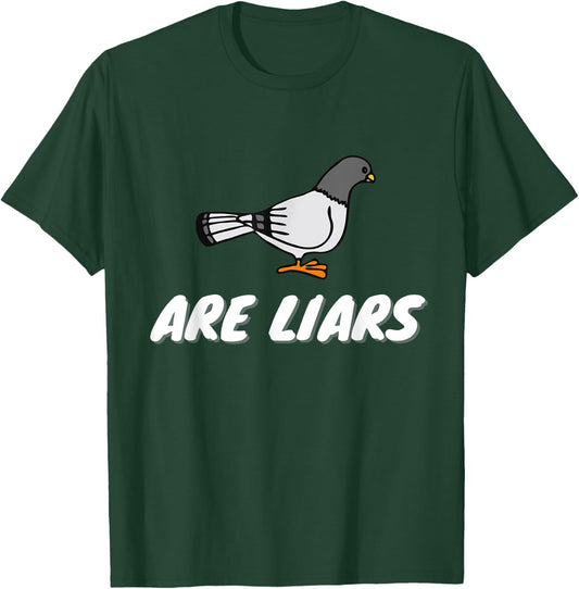 Pigeons Are Liars Bird Aren't Real Spies Gifts Men Women T-Shirt - T-Shirt | Forest