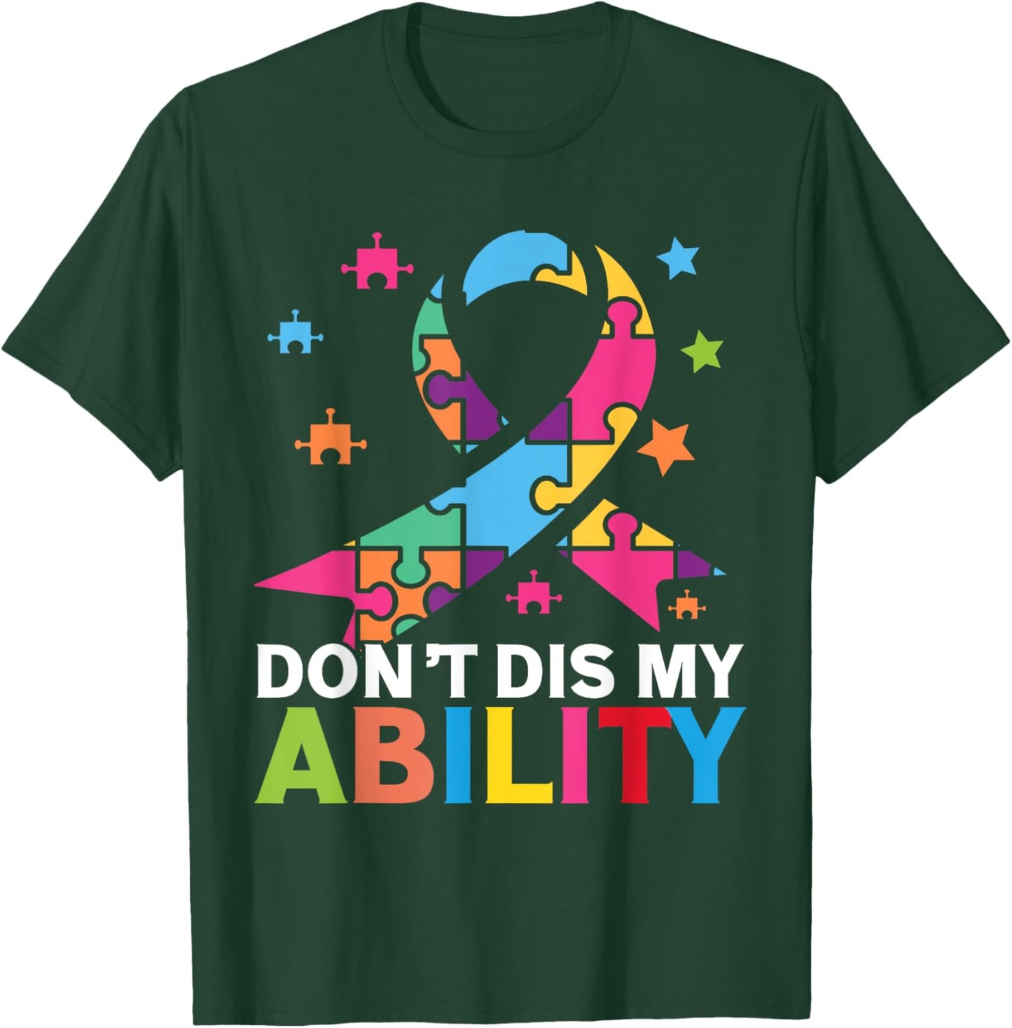 Dont dis my Ability Autism T-Shirt - T-Shirt | Forest