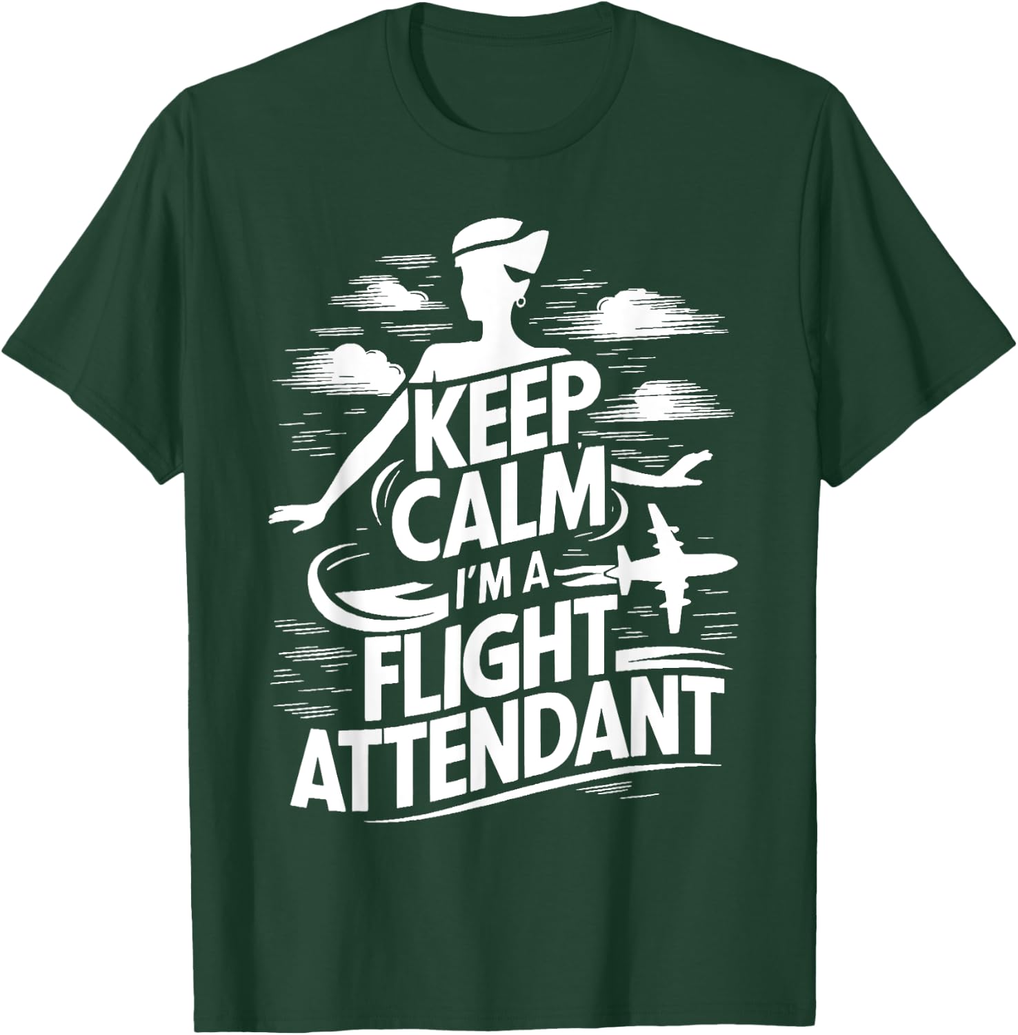 Keep Calm im a Flight Attendant T-Shirt - T-Shirt | Forest
