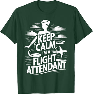 Keep Calm im a Flight Attendant T-Shirt - T-Shirt | Forest