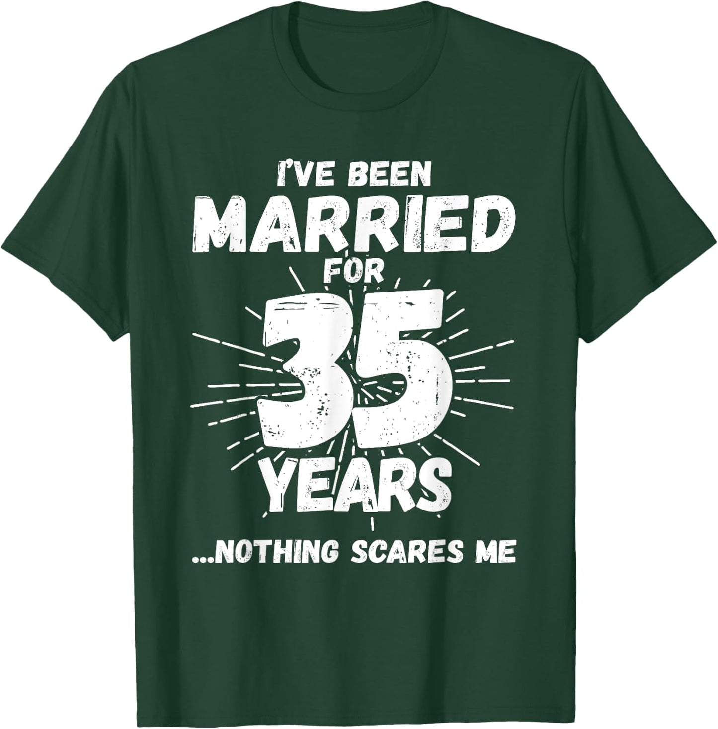 Couples Married 35 Years - Funny 35th Wedding Anniversary T-Shirt - T-Shirt | Forest
