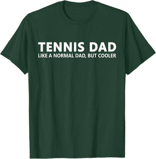 Tennis Father Tennis Dad T-Shirt - T-Shirt | Forest
