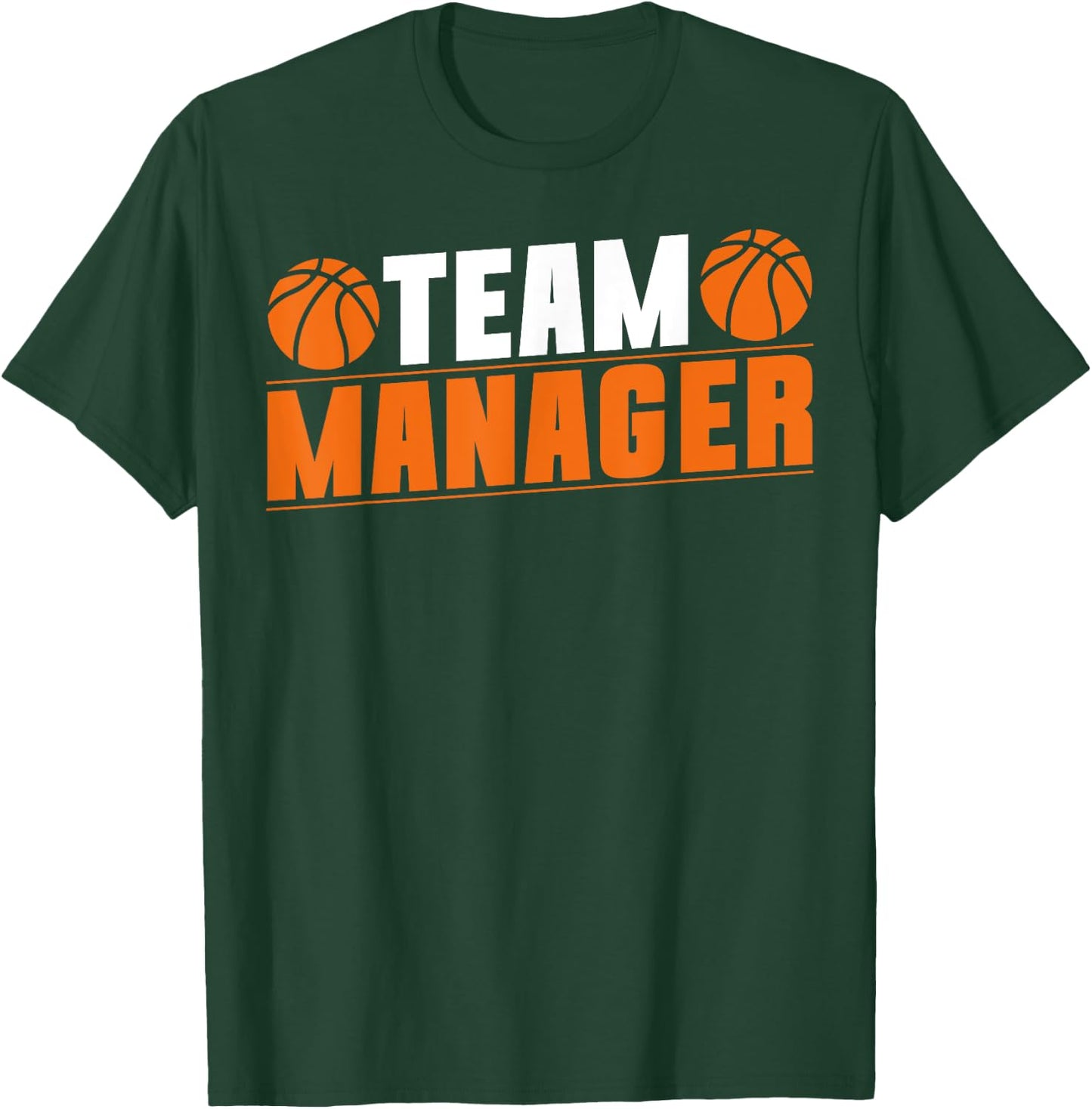 Basketball Team Manager Sport Bball Game Player T-Shirt - T-Shirt | Forest