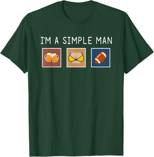 I'm A Simple Man Beer Boobs Football funny shirt T-Shirt - T-Shirt | Forest