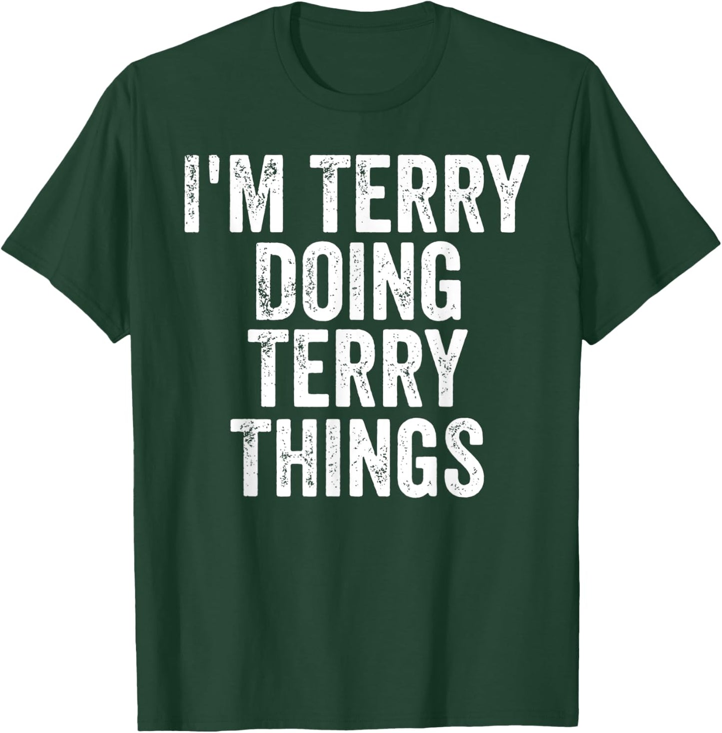 I'm Terry Doing Terry Things Shirt Personalized First Name T-Shirt - T-Shirt | Forest