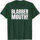 Talkative, Chatting and Loud Blabber Mouth T-Shirt - T-Shirt | Forest