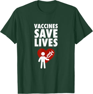Vaccines Save Lives - Pro Vaccination T-Shirt - T-Shirt | Forest