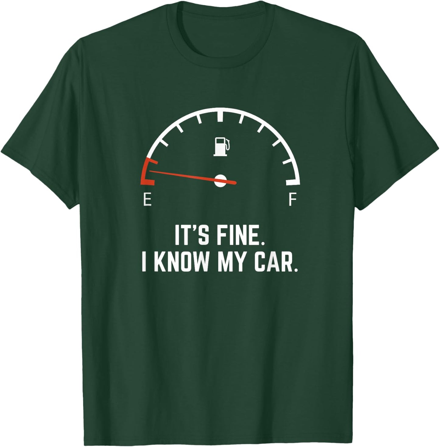 Funny Gifts for Car Drivers Low on Gas Car Gas Gauge on Empty Low Fuel T-Shirt - T-Shirt | Forest