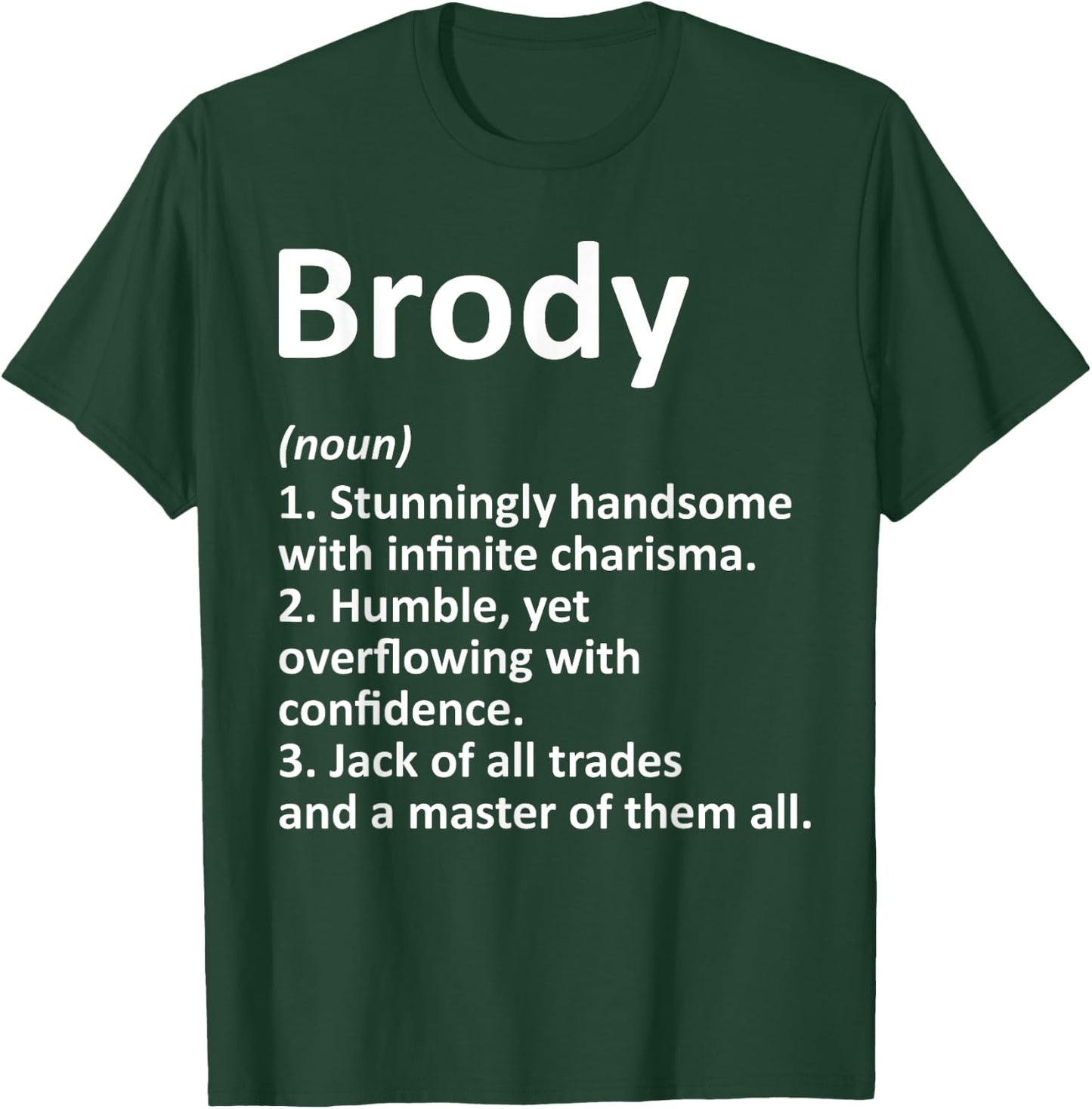 BRODY Definition Personalized Name Funny Birthday Gift T-Shirt - T-Shirt | Forest