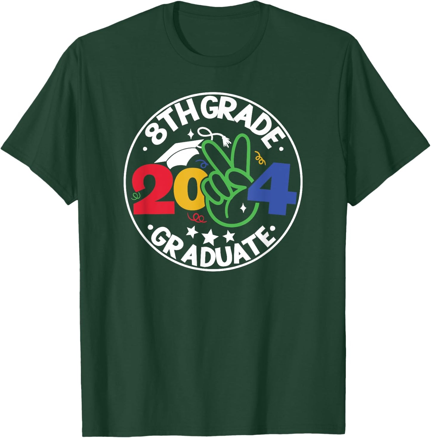 8th Eighth Grade Graduation 2024 Graduate Last Day of School T-Shirt - T-Shirt | Forest