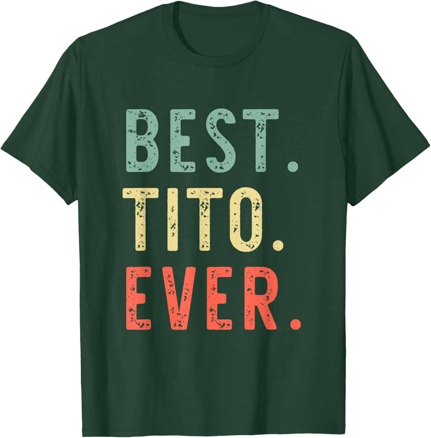 Best Tito Ever Family Cool Funny Vintage T-Shirt - T-Shirt | Forest