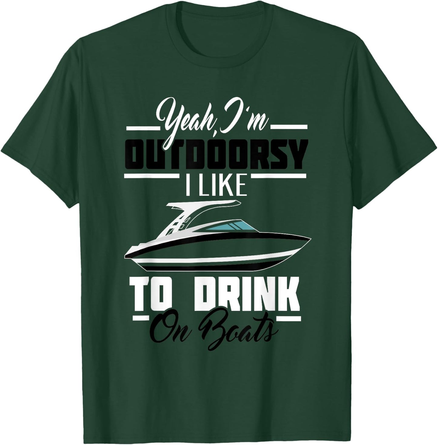 Funny Boat shirt for the lake - I like to drink on boats T-Shirt - T-Shirt | Forest