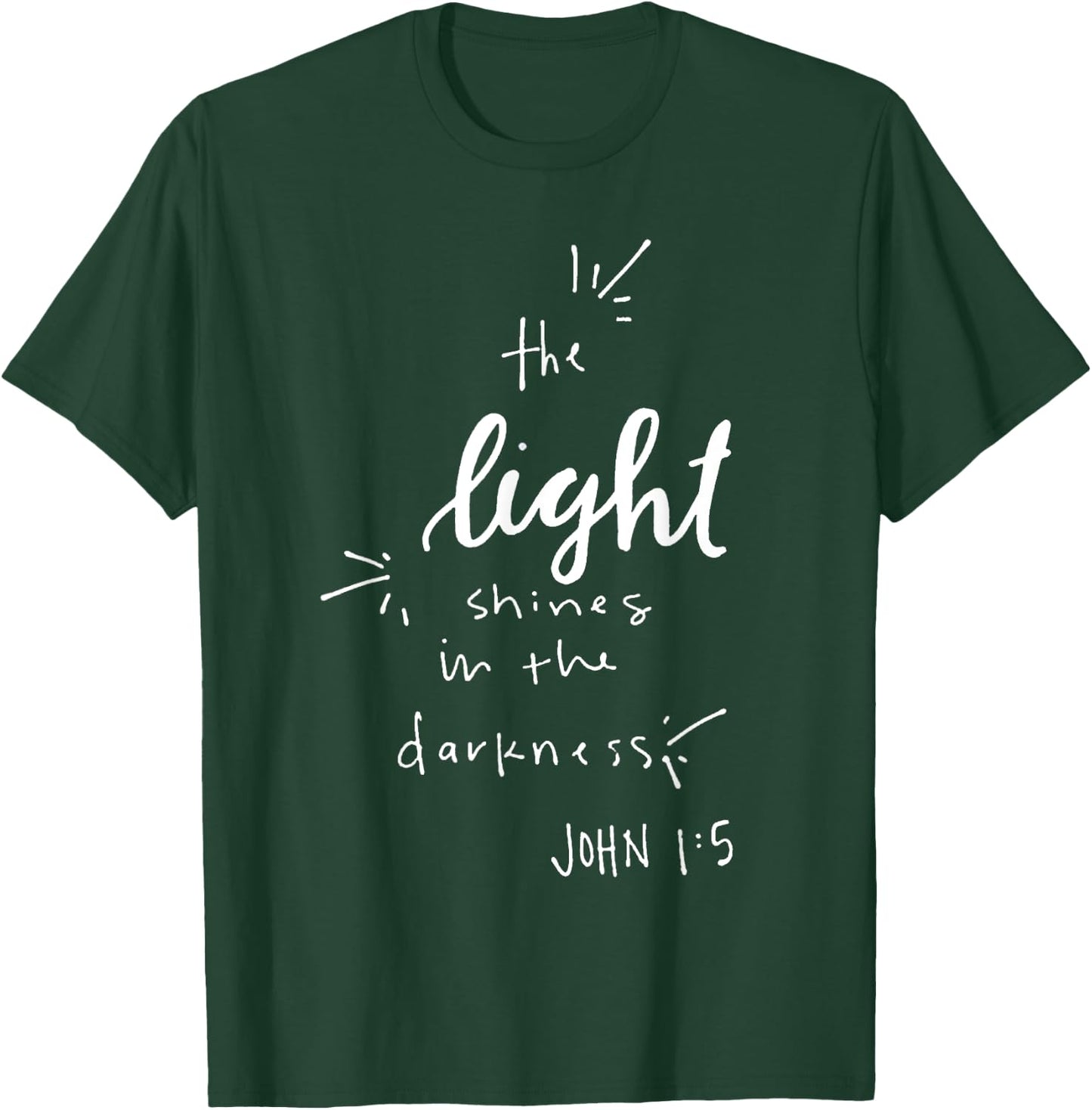 The Light Shines in the Darkness - John 1:5 Christian Jesus T-Shirt - T-Shirt | Forest