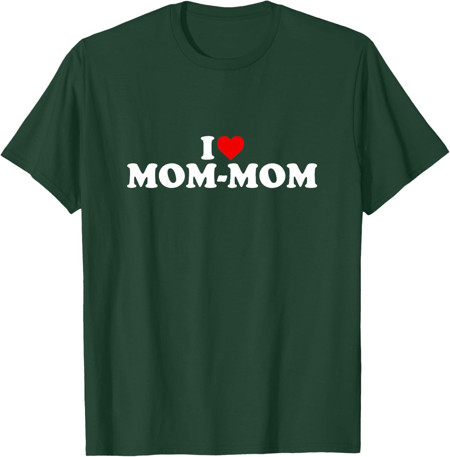 I Love Mom-Mom Shirt For Boy Girl Toddler Children Youth T-Shirt - T-Shirt | Forest